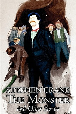 The Monster and Other Stories by Stephen Crane, Fiction, Classics Paperback Aegypan