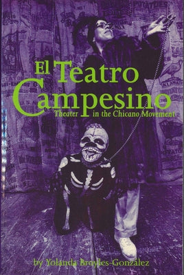 El Teatro Campesino: Theater in the Chicano Movement Paperback University of Texas Press