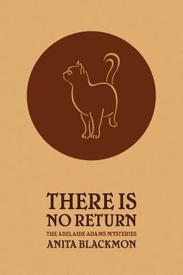 There Is No Return (Adelaide Adams Mystery) Paperback Coachwhip Publications