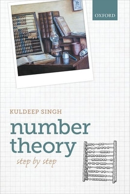 Number Theory: Step by Step Paperback Oxford University Press, USA