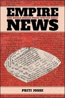 Paperback book titled "Empire News: The Anglo-Indian Press Writes India" by State University of New York Press, showing the cover art.