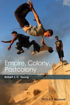 Empire, Colony, Postcolony Paperback Wiley-Blackwell