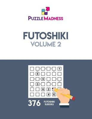 Futoshiki: Volume 2 Paperback Createspace Independent Publishing Platform