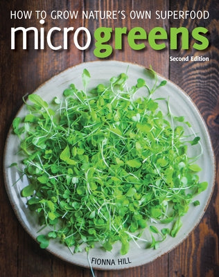 Microgreens: How to Grow Nature's Own Superfood Paperback Firefly Books