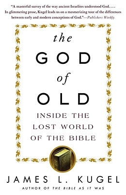 The God of Old: Inside the Lost World of the Bible Paperback Free Press