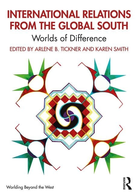 International Relations from the Global South: Worlds of Difference Paperback Routledge