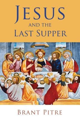 Jesus and the Last Supper William B. Eerdmans Publishing Company