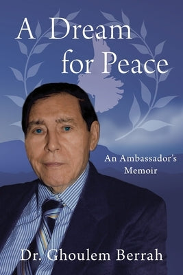 A Dream for Peace Paperback Dr. Ghoulem Berrah Foundation