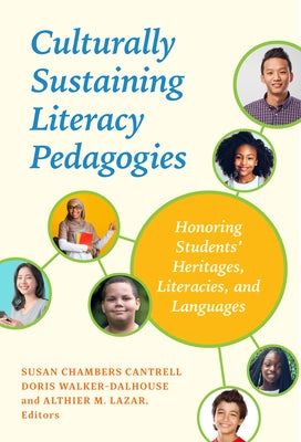 Culturally Sustaining Literacy Pedagogies: Honoring Students' Heritages, Literacies, and Languages Paperback Teachers College Press