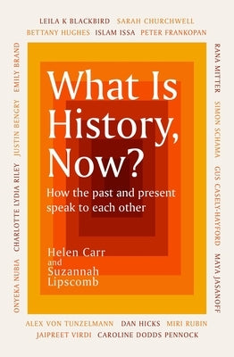 What Is History, Now? Paperback George Weidenfeld & Nicholson