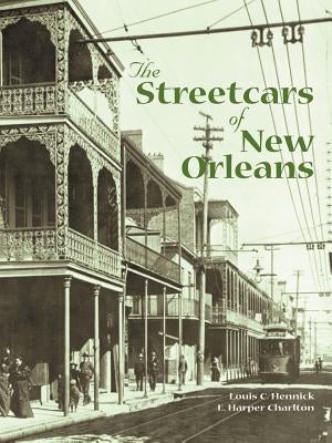 The Streetcars of New Orleans Paperback Pelican Publishing Company