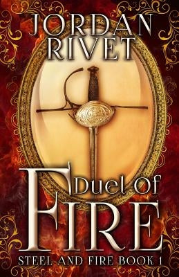 Duel of Fire Paperback Createspace Independent Publishing Platform
