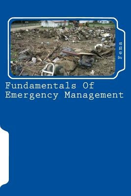 Fundamentals Of Emergency Management Paperback Createspace Independent Publishing Platform