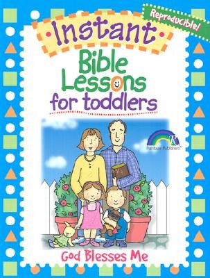 Instant Bible Lessons for Toddlers: God Blesses Me Rosekidz