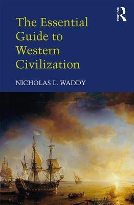 The Essential Guide to Western Civilization Paperback Routledge