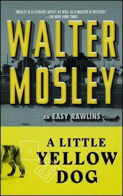 A Little Yellow Dog: An Easy Rawlins Novelvolume 5 Washington Square Press