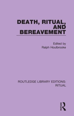 Death, Ritual, and Bereavement Paperback Routledge