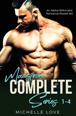 Maelstrőm Complete Series 1-4: An Alpha Billionaire Romance Boxed Set Paperback Blessings for All, LLC