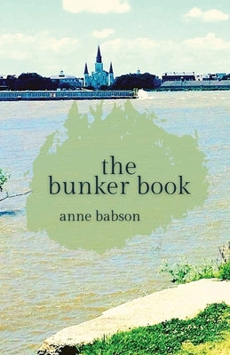 The Bunker Book Paperback Unsolicited Press