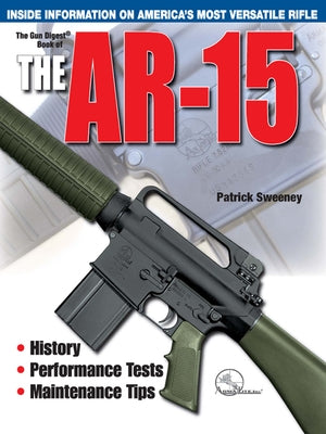 The Gun Digest Book of the Ar-15 Paperback Gun Digest Books