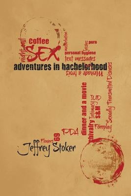 Adventures in Bachelorhood Paperback Xlibris