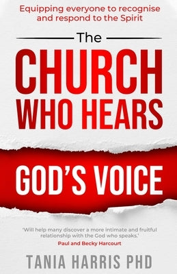 The Church Who Hears God's Voice: Equipping Everyone to Recognise and Respond to the Spirit Paperback Paternoster Publishing