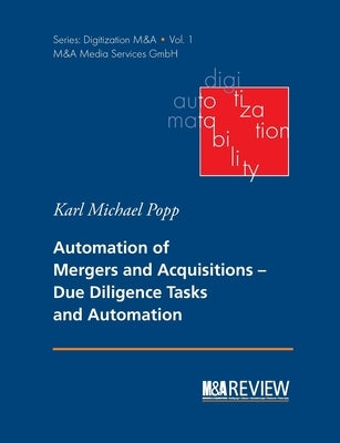 Automation of Mergers and Acquisitions: Due Diligence Tasks and Automation Paperback Books on Demand