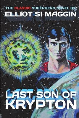 Last Son of Krypton Paperback Createspace Independent Publishing Platform