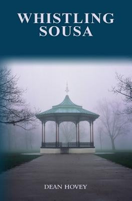Whistling Sousa: A Whistling Pines mystery Paperback Dean Hovey