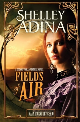 Fields of Air: A steampunk adventure novel Paperback Moonshell Books, Inc.