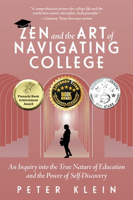 Zen and the Art of Navigating College: An Inquiry Into the True Nature of Education and the Power of Self-Discovery Paperback Mascot Books