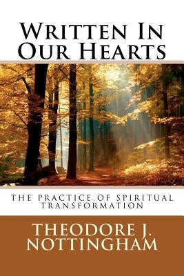 Written In Our Hearts: The Practice of Spiritual Transformation Paperback Nottingham Publishing