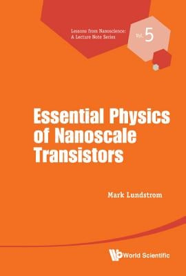 Fundamentals of Nanotransistors Paperback World Scientific Publishing Company