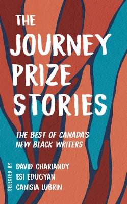 The Journey Prize Stories 33: The Best of Canada's New Black Writers Paperback McClelland & Stewart