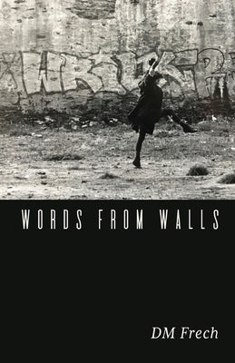 Words from Walls Paperback Finishing Line Press
