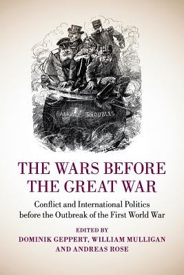 Paperback book titled "The Wars Before the Great War" by Cambridge University Press, showing the front cover with historical imagery.