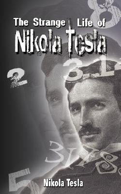 The Strange Life of Nikola Tesla Paperback www.bnpublishing.com