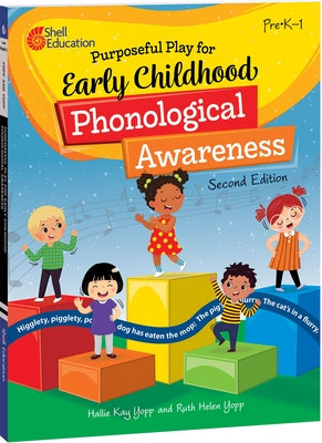 Purposeful Play for Early Childhood Phonological Awareness Paperback Shell Education Pub