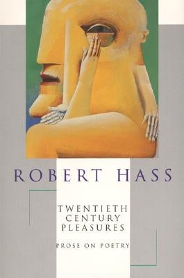 20th Century Pleasures by Hass, Robert