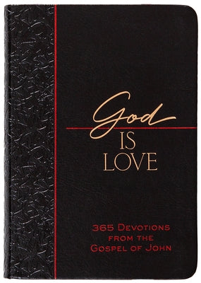 God Is Love: 365 Devotions from the Gospel of John Imitation Leather Broadstreet Publishing