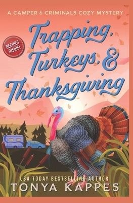 Trapping, Turkeys, & Thanksgiving Paperback Independently Published