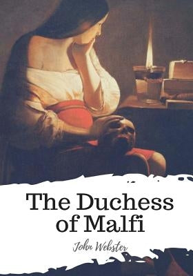 The Duchess of Malfi Paperback Createspace Independent Publishing Platform