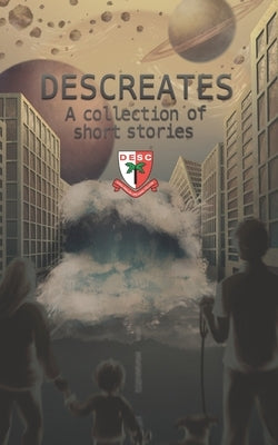 Descreates: A collection of short stories Paperback Independently Published