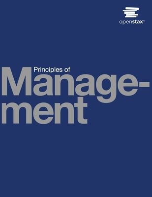 Principles of Management Paperback Open Stax Textbooks