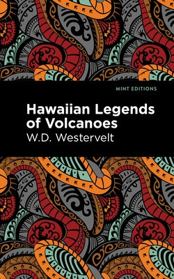 Hawaiian Legends of Volcanoes Paperback Mint Editions