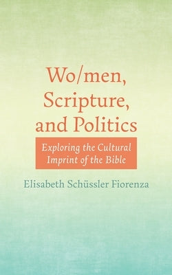 Wo/men, Scripture, and Politics Paperback Cascade Books