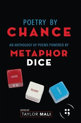 Poetry by Chance: An Anthology of Poems Powered by Metaphor Dice Paperback Button Poetry