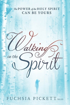 Walking in the Spirit: The Power of the Holy Spirit Can Be Yours Paperback Charisma House