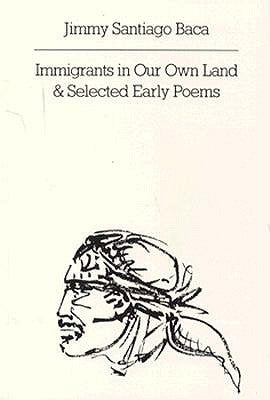Immigrants in Our Own Land and Selected Early Poems Paperback New Directions Publishing Corporation