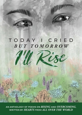 Today I Cried, But Tomorrow I'll Rise by Brose, Nicci